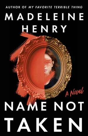 Name Not Taken de Madeleine Henry