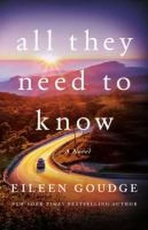 All They Need to Know de Eileen Goudge