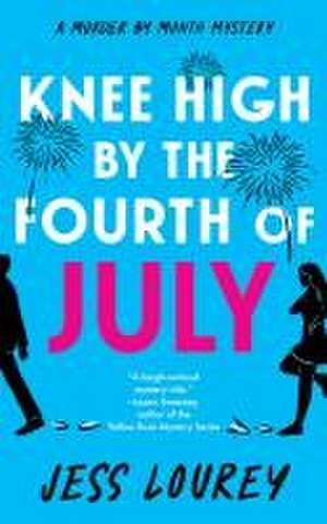 Knee High by the Fourth of July de Jess Lourey