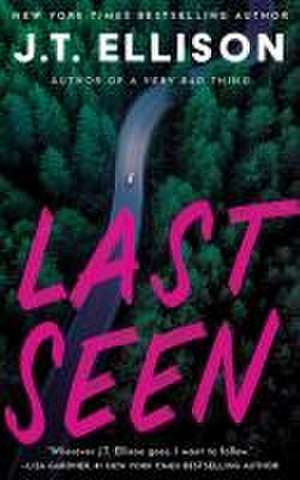Last Seen de J. T. Ellison