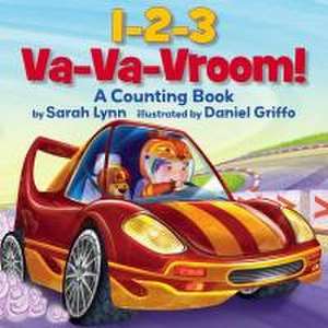 1-2-3 Va-Va-Vroom! de Sarah Lynn