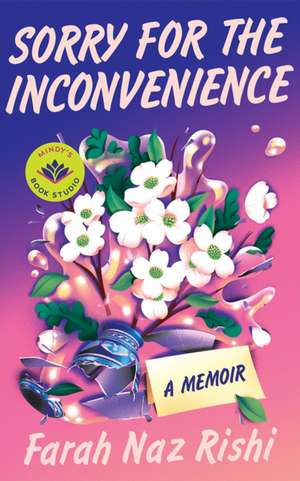 Sorry for the Inconvenience de Farah Naz Rishi