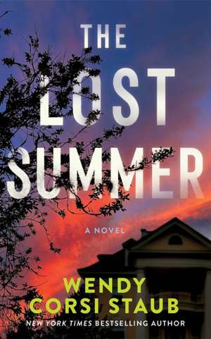 The Lost Summer de Wendy Corsi Staub