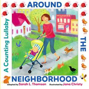 Around the Neighborhood de Sarah L. Thomson