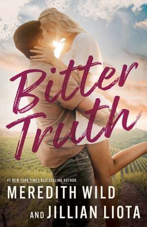 Bitter Truth de Meredith Wild