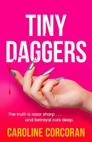 Tiny Daggers de Caroline Corcoran