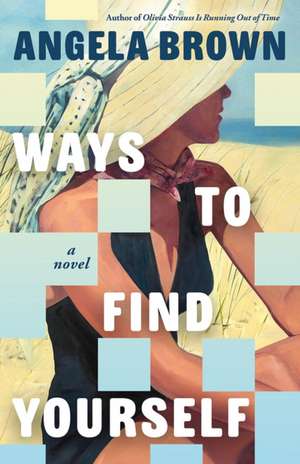 Ways to Find Yourself de Angela Brown