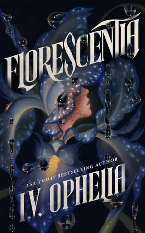 Florescentia de I. V. Ophelia