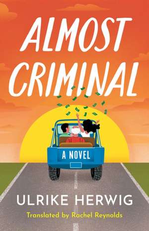 Almost Criminal de Ulrike Herwig