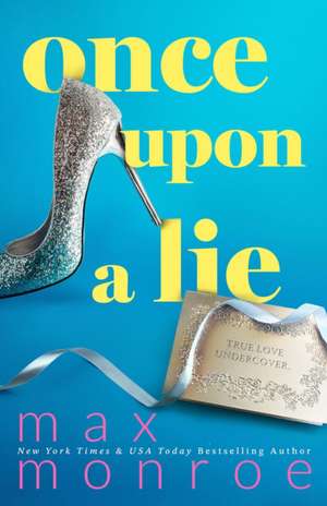 Once Upon a Lie de Max Monroe