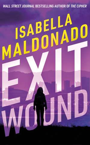 Exit Wound de Isabella Maldonado