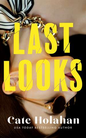 Last Looks de Cate Holahan
