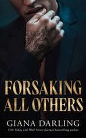 Forsaking All Others de Giana Darling