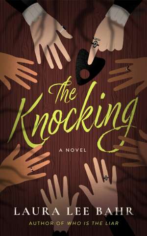 The Knocking de Laura Lee Bahr