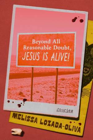 Beyond All Reasonable Doubt, Jesus Is Alive! de Melissa Lozada-Oliva