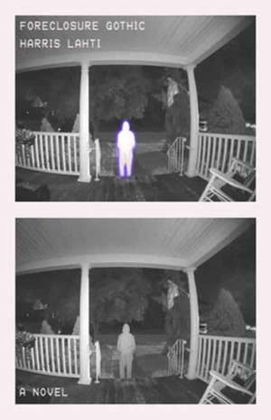 Foreclosure Gothic de Harris Lahti