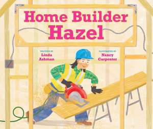 Home Builder Hazel de Linda Ashman