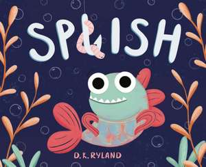 Splish de Dk Ryland