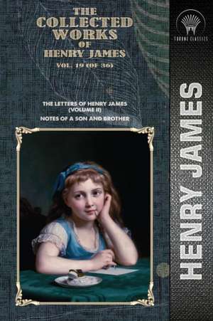 The Collected Works of Henry James, Vol. 19 (of 36) de Henry James