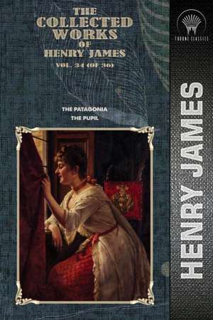 The Collected Works of Henry James, Vol. 34 (of 36) de Henry James