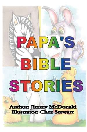 Papa's Bible Stories de Jimmy McDonald