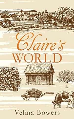 Claire's World de Velma Bowers
