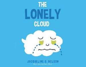 The Lonely Cloud de Jacqueline D. Nelson