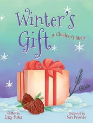 Winter's Gift de Lizzy Stites