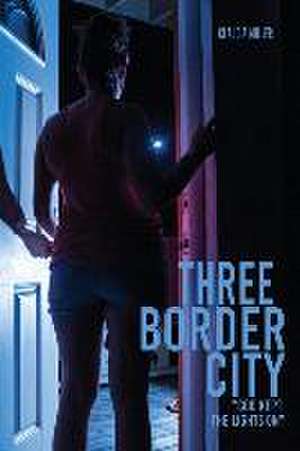 Three Border City: "God Kept The Lights On" de Claudia Miller