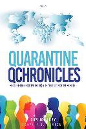 Quarantine Qchronicles: Encountering Positive Truths with "NOT SO" Positive Results de Tonya R. B. Hunter