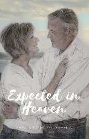 Expected in Heaven de Vera Grimmius-Deleeuw
