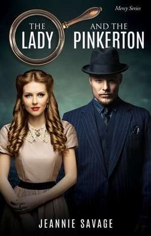 The Lady and The Pinkerton de Jeannie Savage