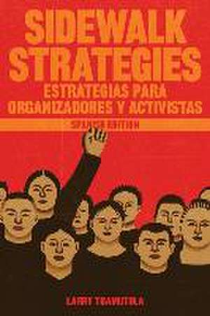 Sidewalk Strategies: Estrategias Para Organizadores Y Activistas de Larry Tramutola