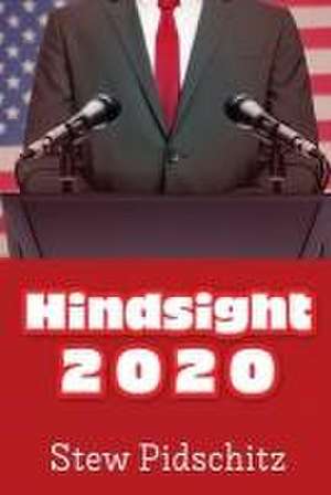 Hindsight 2020 de Stew Pidschitz