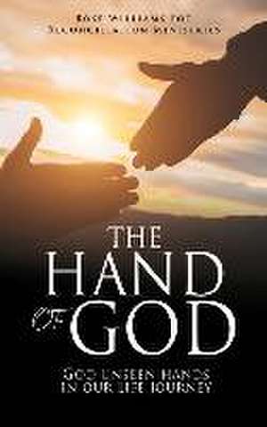 The Hand of God: God unseen hands in our life journey de Reconciliation Ministries