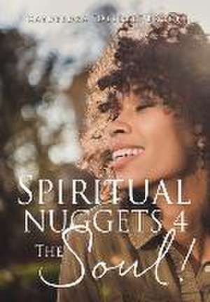 Spiritual Nuggets 4 The Soul! de Raydeedra Deedee Brock