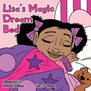 Lisa's Magic Dream Bed de Lisa D. Gibson