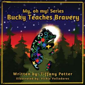 Bucky Teaches Bravery de Tiffany Potter