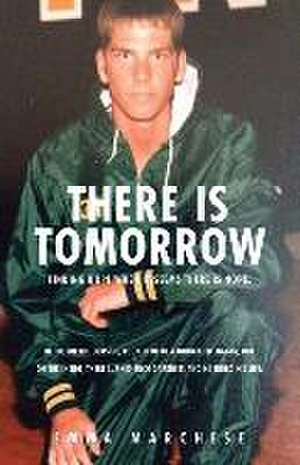 There is Tomorrow de Emma Marchese