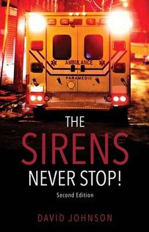 The Sirens Never Stop! de David Johnson