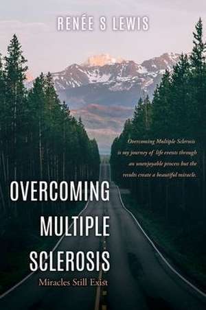 Overcoming Multiple Sclerosis de Renée S Lewis