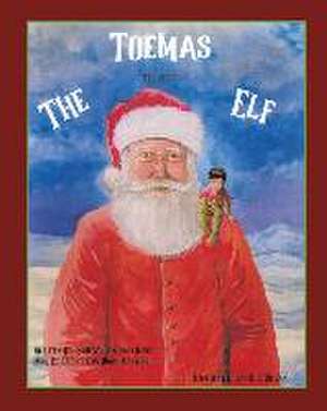 Toemas The Teenest Elf de Santa Rick Maynard