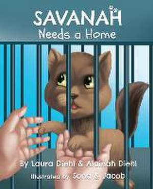 Savanah Needs a Home de Laura Diehl