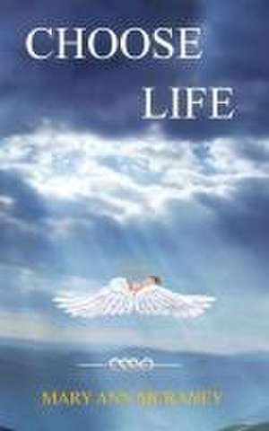 Choose Life de Mary Ann McRaney