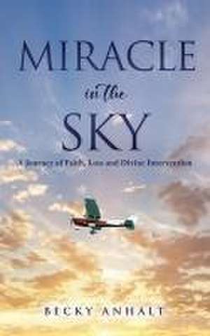 Miracle in the Sky de Becky Anhalt