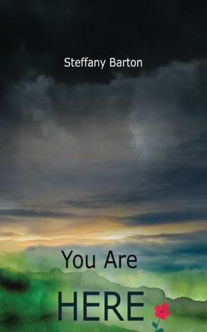 You Are Here de Steffany Barton