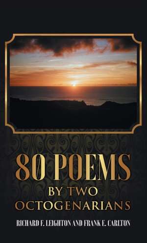 80 Poems by Two Octogenarians de Richard Leighton