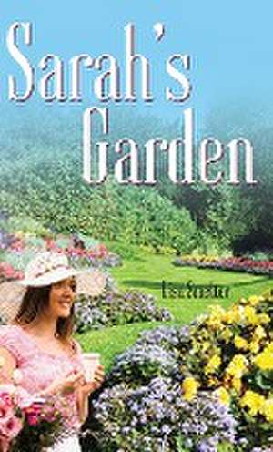 Sarah's Garden de Lisa Smelter