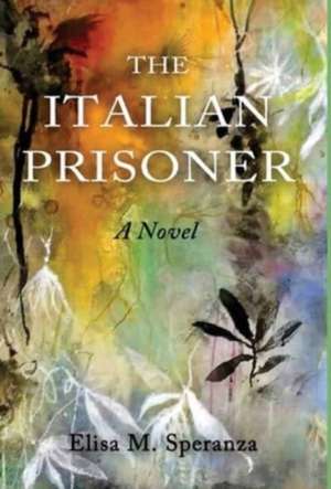 The Italian Prisoner de Elisa M. Speranza