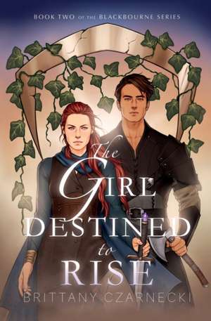 The Girl Destined to Rise de Brittany Czarnecki